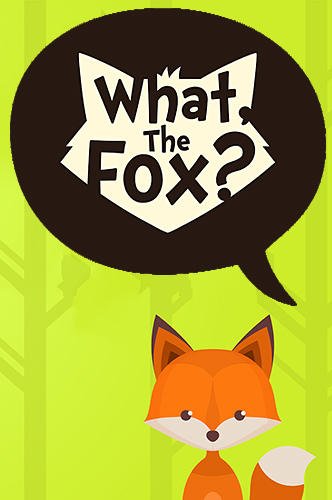 download What, the fox? Relaxing brain apk